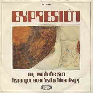 Expresión - Try Catch The Sun / Have You Ever Had A Blue Day? download flac mp3