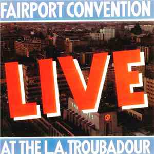Fairport Convention - Live At The L.A. Troubadour download flac mp3