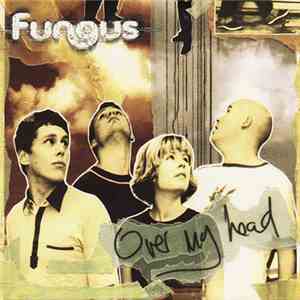 Fungus - Over My Head download flac mp3
