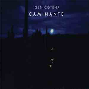 Gen Cotena - Caminante download flac mp3