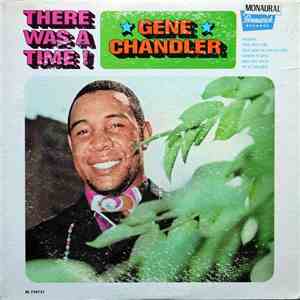 Gene Chandler - There Was A Time download flac mp3