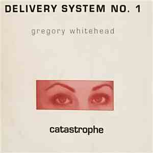 Gregory Whitehead - Delivery System No.1 download flac mp3
