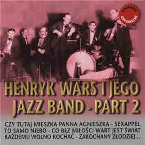 Henryk Wars I Jego Jazz Band - Henryk Wars I Jego Jazz Band Part 2 download flac mp3