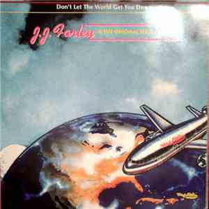 J.J. Farley And The Original Soul Stirrers - Don't Let The World Get You Down download flac mp3