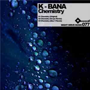K-Bana - Chemistry download flac mp3