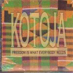Kotoja - Freedom Is What Everybody Needs download flac mp3