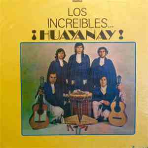 Los Huayanay - Los Increibles... ¡Huayanay! download flac mp3