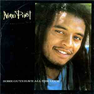 Maxi Priest - Some Guys Have All The Luck download flac mp3
