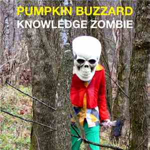 Pumpkin Buzzard - Knowledge Zombie download flac mp3