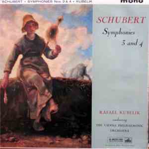 Schubert, Rafael Kubelik, Vienna Philharmonic Orchestra - Symphonies No. 3 & 4 download flac mp3