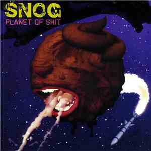 Snog - Planet Of Shit download flac mp3