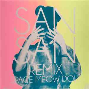 Space Meow Doll - San San (remixes) download flac mp3