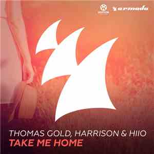 Thomas Gold, Harrison & HIIO - Take Me Home download flac mp3