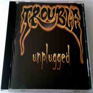 Trouble  - Unplugged download flac mp3