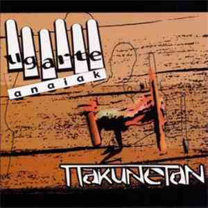 Ugarte Anaiak - Ttakunetan download flac mp3