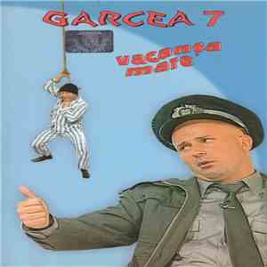 Vacanța Mare - Garcea 7 download flac mp3
