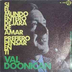 Val Doonican - Si El Mundo Entero Dejara De Amar download flac mp3