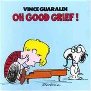 Vince Guaraldi - Oh, Good Grief! download flac mp3