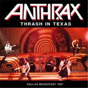 Anthrax - Thrash In Texas download flac mp3