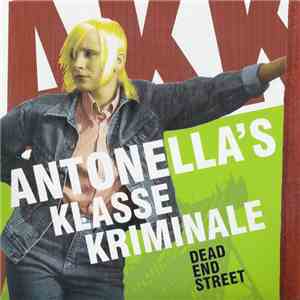 Antonella's Klasse Kriminale - Dead End Street download flac mp3