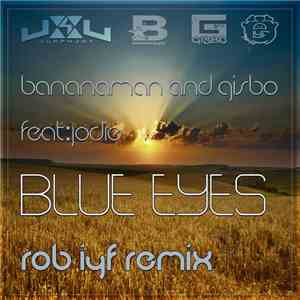 Bananaman And Gisbo Feat. Jodie  - Blue Eyes (Rob IYF Remix) download flac mp3