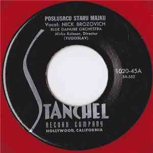 Blue Danube Orchestra, Mirko Kolesar And His Tamburitza Orchestra - Poslusacu Staru Majku / Zasto Sike Zasto download flac mp3