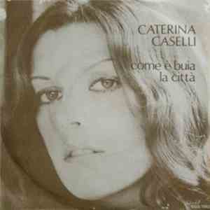 Caterina Caselli - Come È Buia La Città download flac mp3