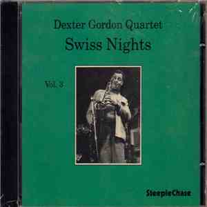 Dexter Gordon Quartet - Swiss Nights Vol. 3 download flac mp3