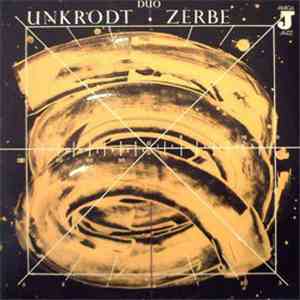 Dietrich Unkrodt / Hannes Zerbe - Duo Unkrodt / Zerbe download flac mp3