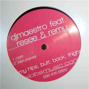 DJMaestro Feat. Resee & Remy  - My Hips, Butt, Back, Thighs download flac mp3