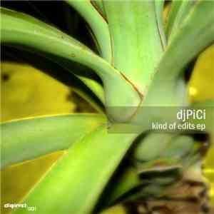 djPiCi - Kind Of Edits EP download flac mp3