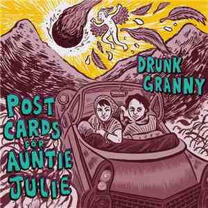 Drunk Granny - Postcards For Auntie Julie download flac mp3