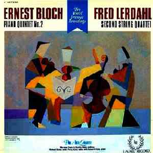 Ernest Bloch / Fred Lerdahl - Pro Arte Quartet With Howard Karp  - Piano Quintet No. 2 / Second String Quartet download flac mp3