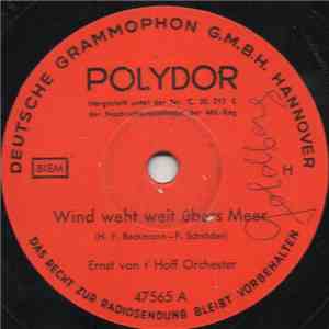 Ernst Van 't Hoff Orchester - Wind Weht Weit Übers Meer / Die Schönste Zeit Des Lebens download flac mp3