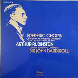 Frédéric Chopin, Arthur Rubinstein, London Symphony Orchestra, Sir John Barbirolli - Konzert Für Klavier Und Orchester Nr.1 E-Moll Und Nr.2 F-Moll download flac mp3