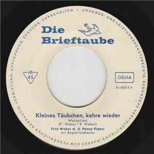 Fritz Weber Mit Den Penny-Pipers - Kleines Täubchen, Kehre Wieder download flac mp3