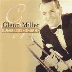 Glenn Miller - Sunrise Serenade download flac mp3
