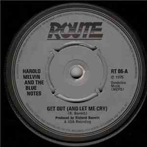 Harold Melvin And The Blue Notes - Get Out (And Let Me Cry) download flac mp3