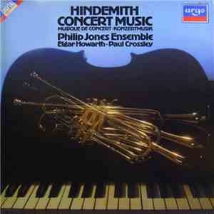 Hindemith - Philip Jones Ensemble, Elgar Howarth, Paul Crossley  - Concert Music / Musique De Concert / Konzertmusik download flac mp3