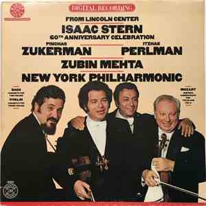 Isaac Stern, Pinchas Zukerman, Itzhak Perlman, Zubin Mehta, New York Philharmonic Orchestra - Isaac Stern 60th Anniversary Celebration From Lincoln Center download flac mp3