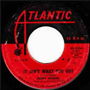 Jimmy Hughes - It Ain't What You Got / Uncle Sam flac mp3 download