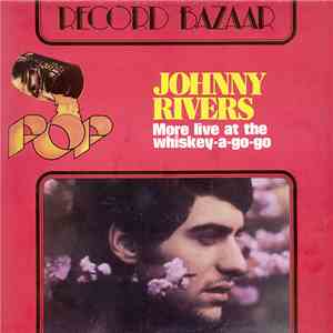 Johnny Rivers - More Live At The Whiskey-A-Go-Go download flac mp3