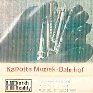 Kapotte Muziek - Bahnhof download flac mp3