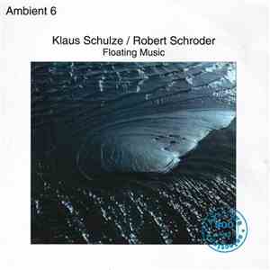 Klaus Schulze / Robert Schröder - Floating Music download flac mp3