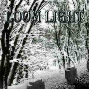 Loom Light - Ein Märchen Das Es Nicht Mehr Gibt! download flac mp3