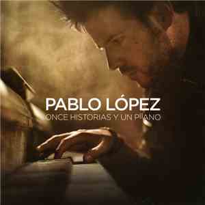 Pablo López  - Once Historias Y Un Piano download flac mp3