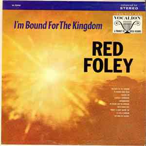 Red Foley - I'm Bound For The Kingdom download flac mp3