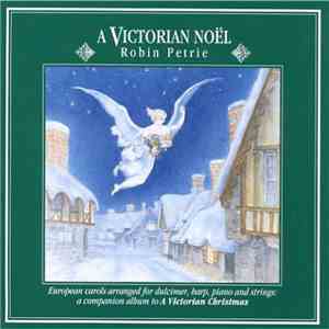 Robin Petrie - A Victorian Noël download flac mp3
