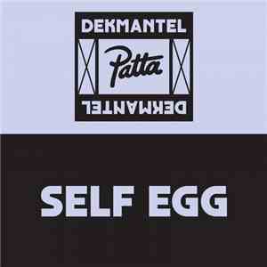 Self Egg - DKMNTL X PATTA 07 download flac mp3