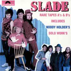 Slade - Rare Tapes A's&B's Includes Noddy Holders Solo Work's download flac mp3